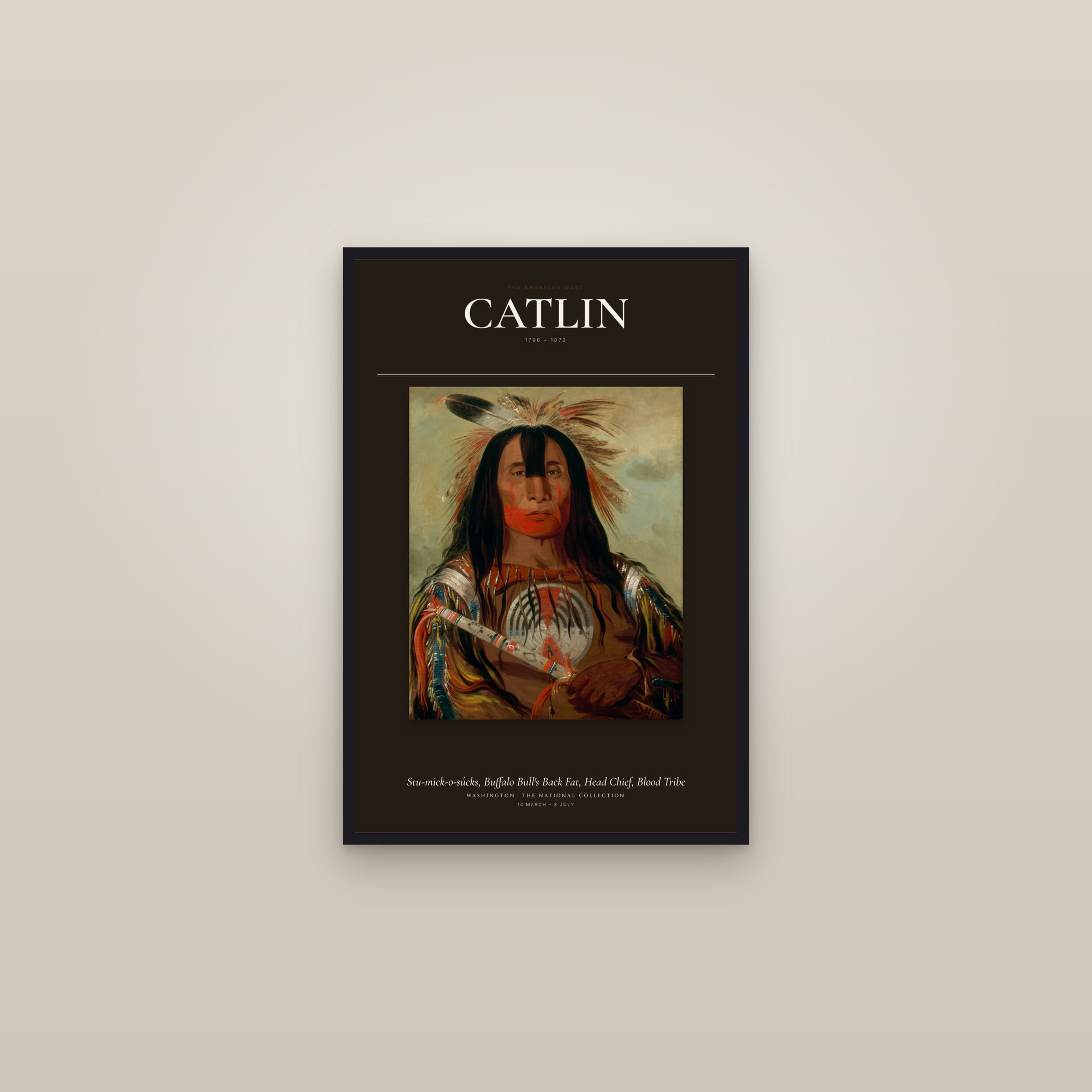 Stu-mick-o-súcks, Buffalo Bull's Back Fat, Head Chief, Blood Tribe — Exhibition Poster — framed in a gallery setting