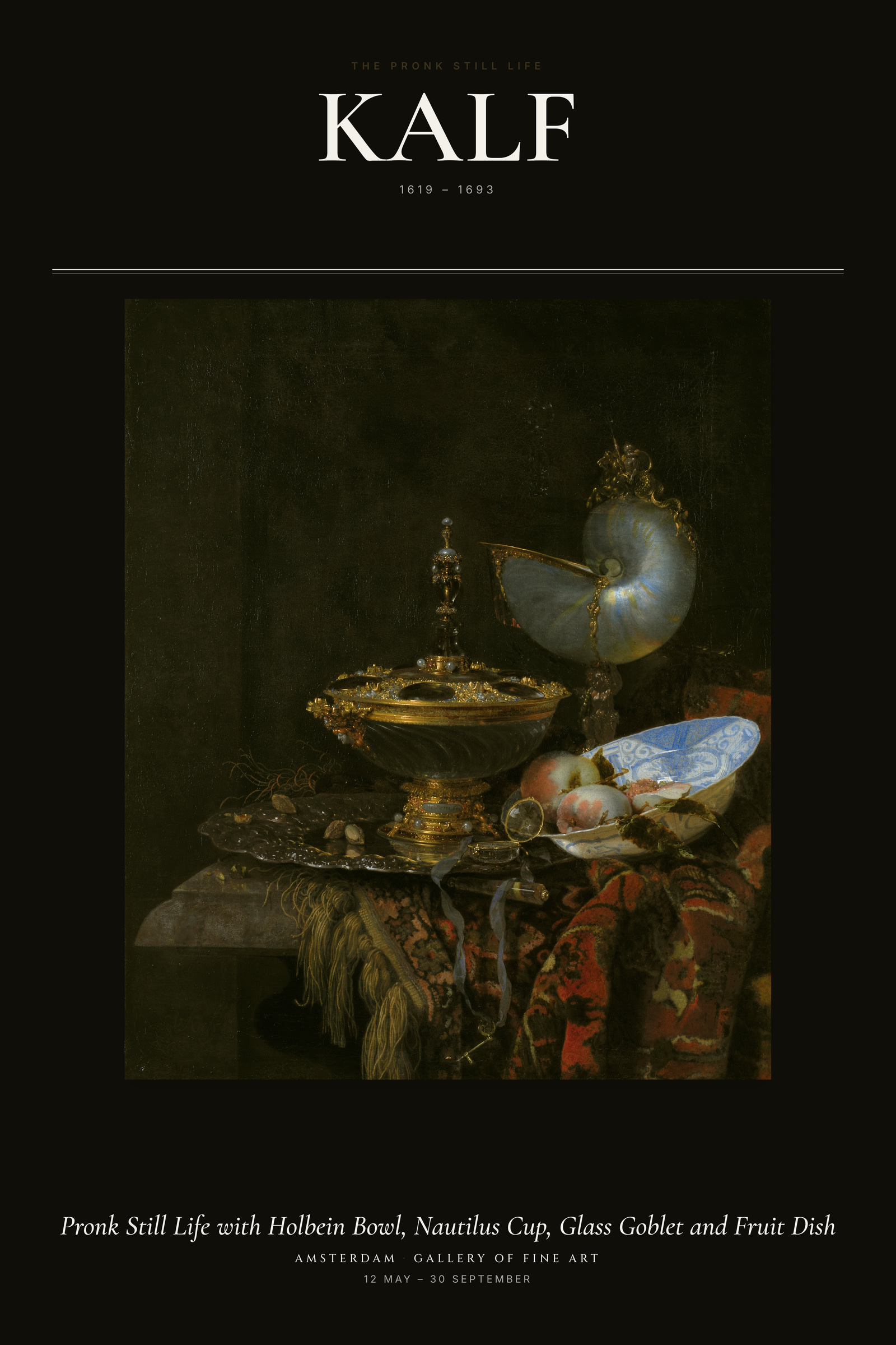 Pronk Still Life with Holbein Bowl, Nautilus Cup, Glass Goblet and Fruit Dish — Exhibition Poster