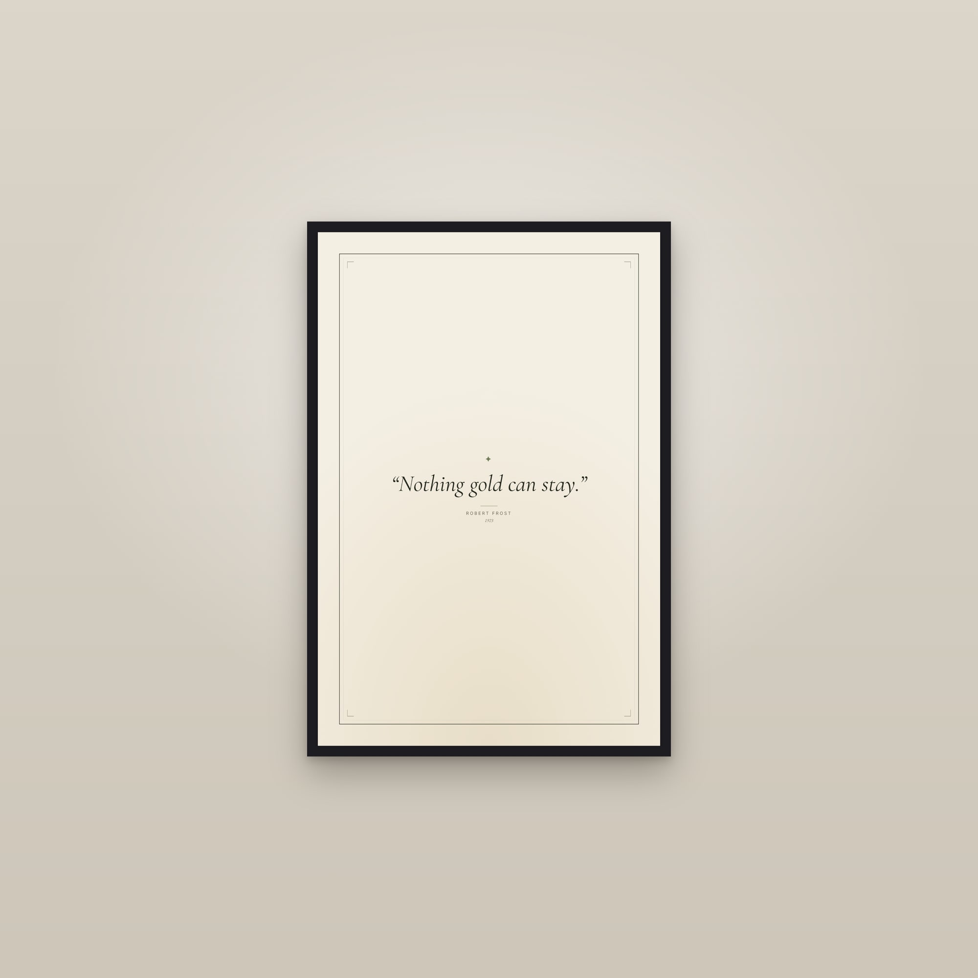 “Nothing gold can stay.” — framed in a gallery setting