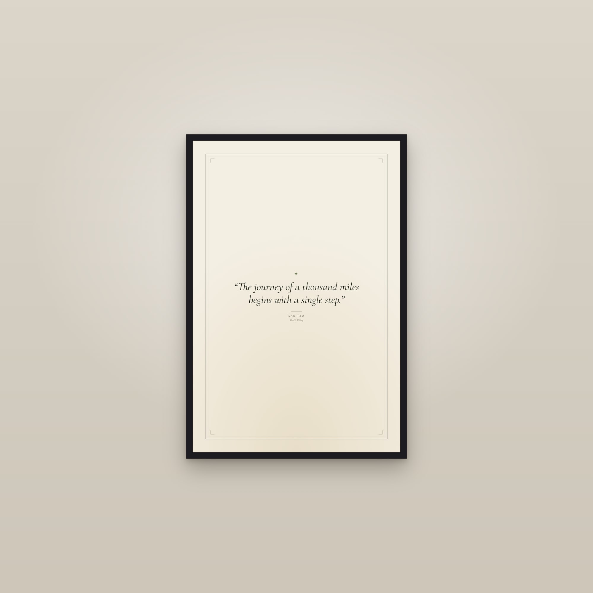 “The journey of a thousand miles begins with a single step.” — framed in a gallery setting